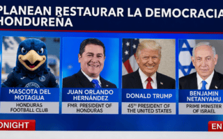 TRUMP, NETANYAHU, HERNÁNDEZ Y LA MASCOTA DEL MOTAGUA PLANEAN RESTAURAR LA DEMOCRACIA HONDUREÑA INSTALANDO UN NARCO INDULTADO EN EL PODER